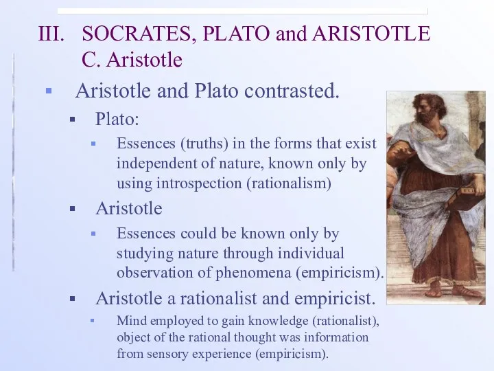 III. SOCRATES, PLATO and ARISTOTLE C. Aristotle Aristotle and Plato