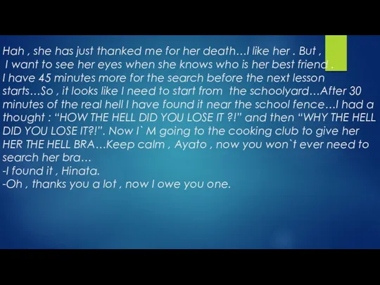 Hah , she has just thanked me for her death…I