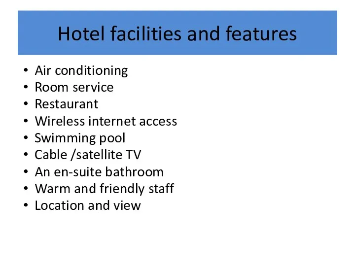 Hotel facilities and features Air conditioning Room service Restaurant Wireless