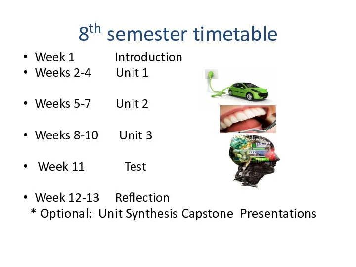 8th semester timetable Week 1 Introduction Weeks 2-4 Unit 1