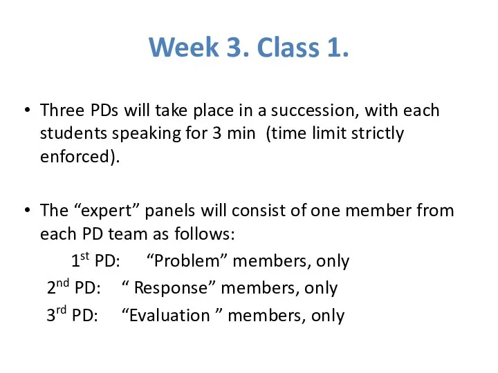 Week 3. Class 1. Three PDs will take place in