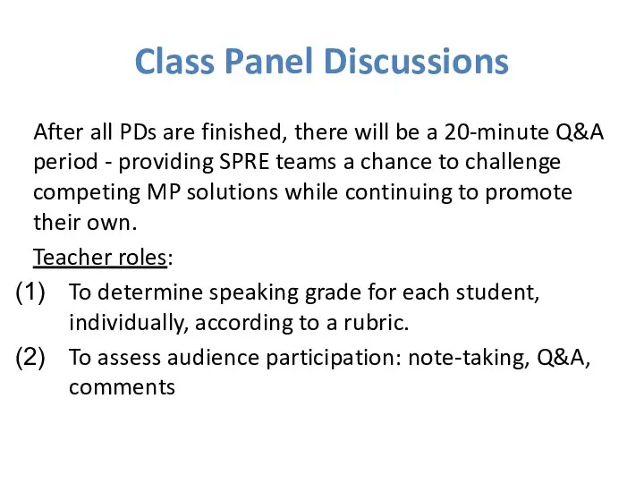 Class Panel Discussions After all PDs are finished, there will