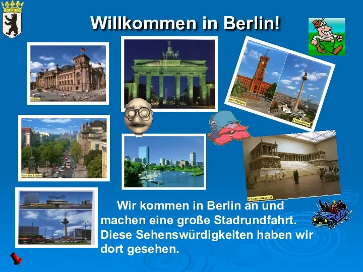 Willkommen in Berlin!