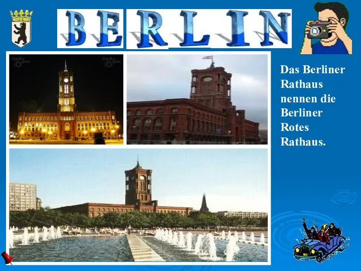 Das Berliner Rathaus nennen die Berliner Rotes Rathaus.