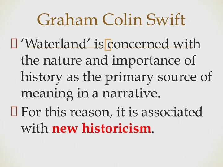 ‘Waterland’ is concerned with the nature and importance of history