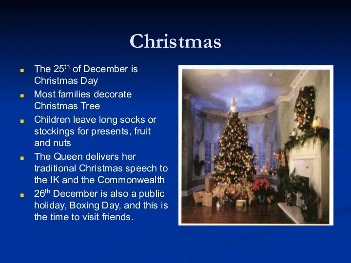 Christmas The 25th of December is Christmas Day Most families