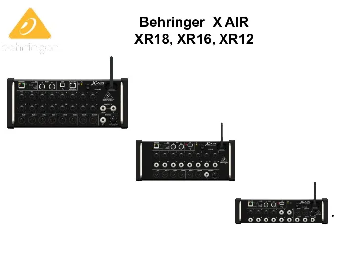 Behringer X AIR XR18, XR16, XR12