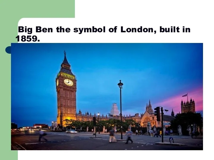 Big Ben the symbol of London, built in 1859.