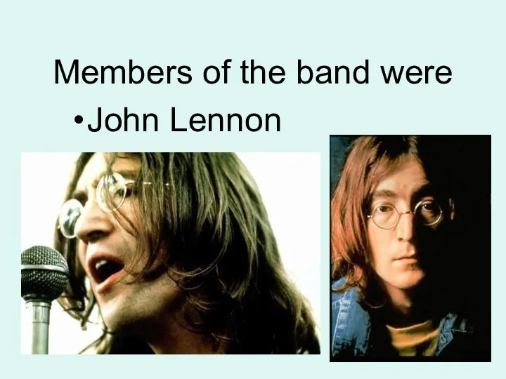 Members of the band were John Lennon