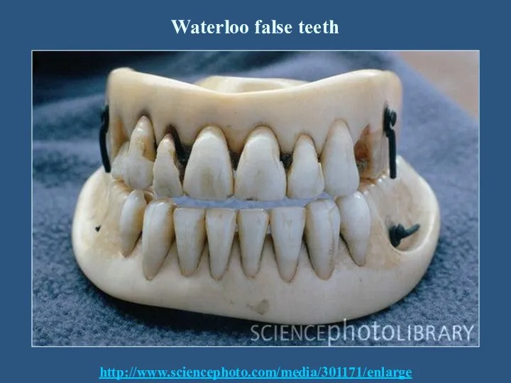 Waterloo false teeth http://www.sciencephoto.com/media/301171/enlarge