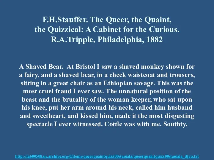 F.H.Stauffer. The Queer, the Quaint, the Quizzical: A Cabinet for the Curious. R.A.Tripple,