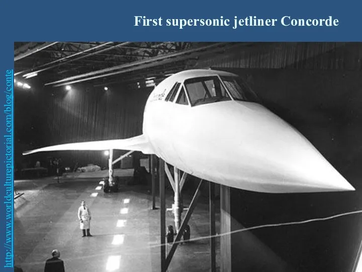 http://www.worldculturepictorial.com/blog/content/on-mar-2-1969-worlds-first-supersonic-jetliner-concorde-took-flight-feat-collaboration-eng-w First supersonic jetliner Concorde