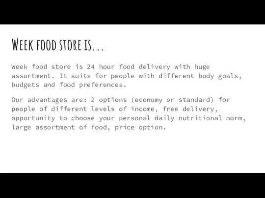 Week food store is... Week food store is 24 hour