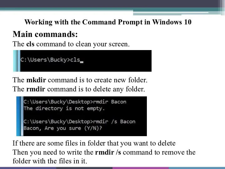 Working with the Command Prompt in Windows 10 Main commands: