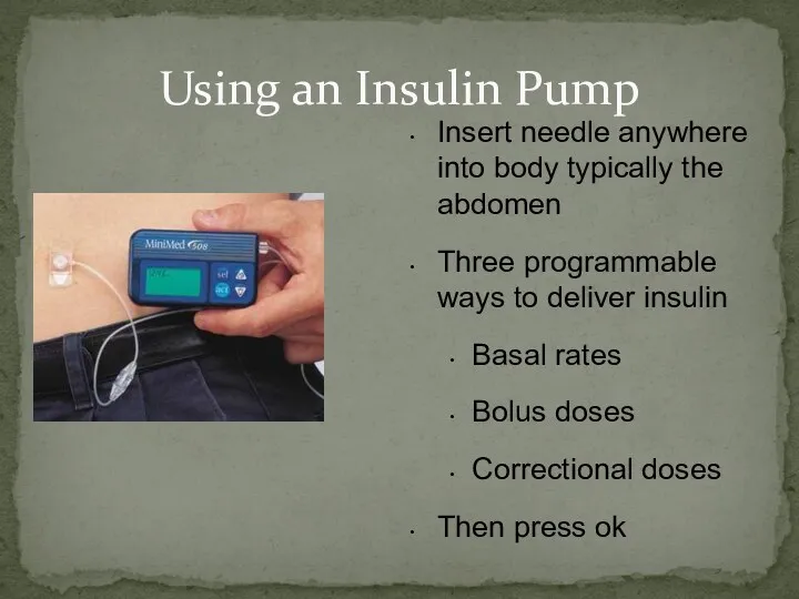 Using an Insulin Pump Insert needle anywhere into body typically