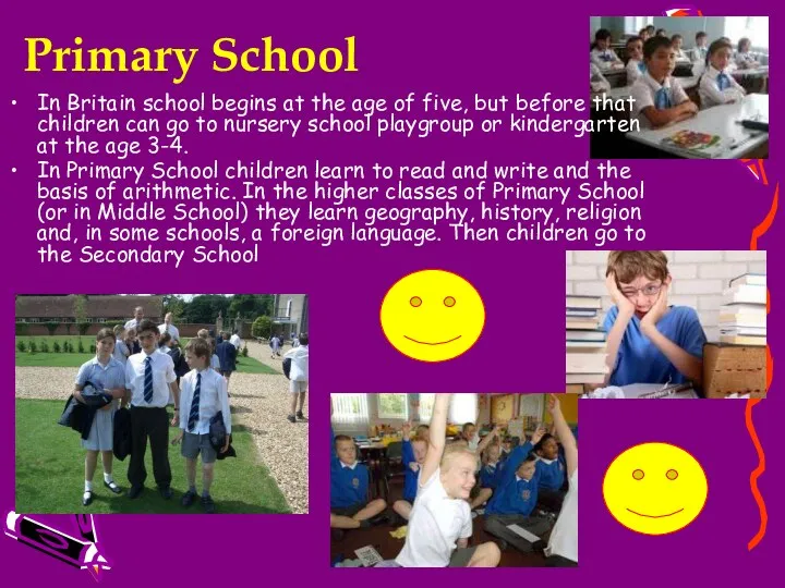 Primary School In Britain school begins at the age of