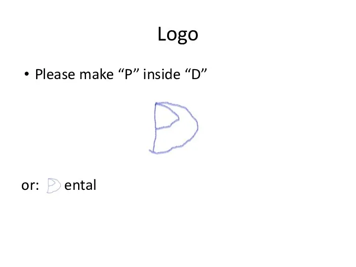 Logo Please make “P” inside “D” or: ental