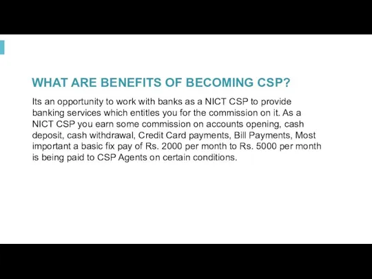 WHAT ARE BENEFITS OF BECOMING CSP? Its an opportunity to