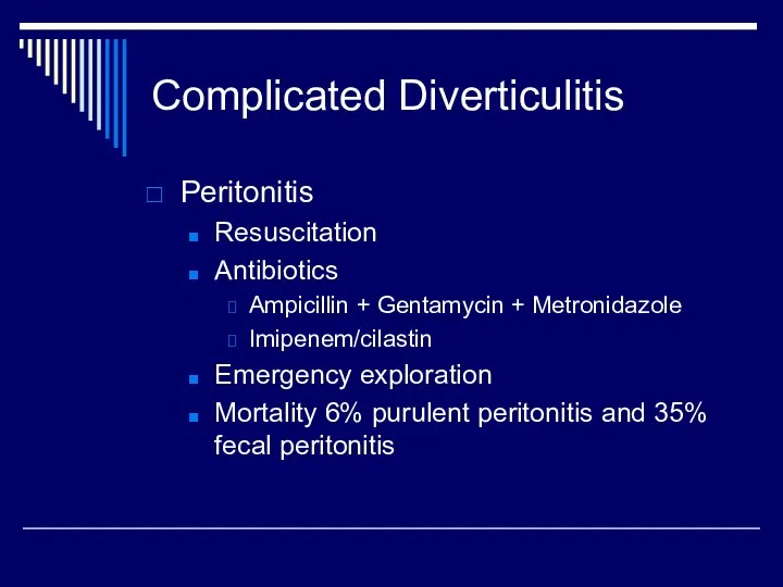 Complicated Diverticulitis Peritonitis Resuscitation Antibiotics Ampicillin + Gentamycin + Metronidazole