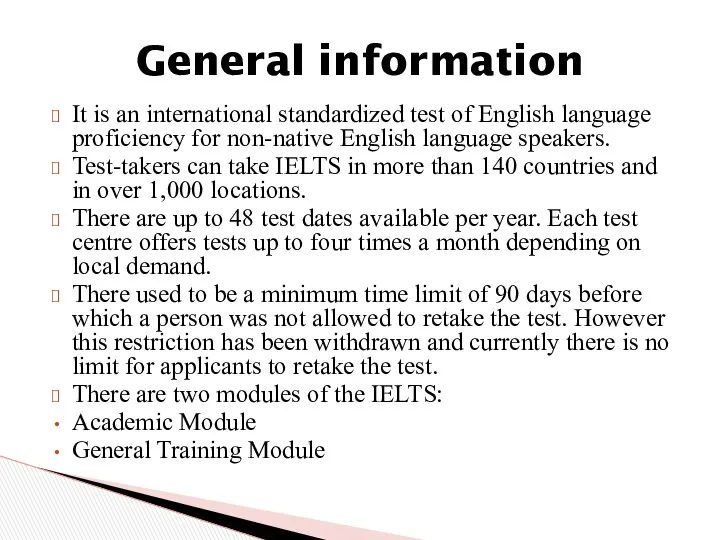 It is an international standardized test of English language proficiency