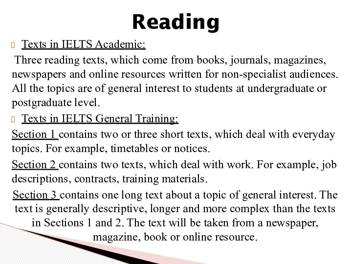 Texts in IELTS Academic: Three reading texts, which come from