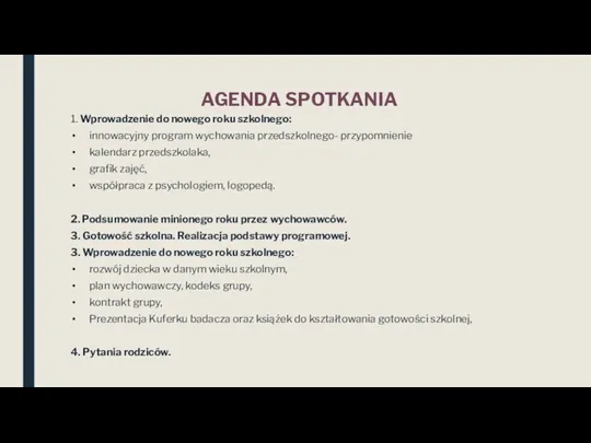 AGENDA SPOTKANIA 1. Wprowadzenie do nowego roku szkolnego: innowacyjny program