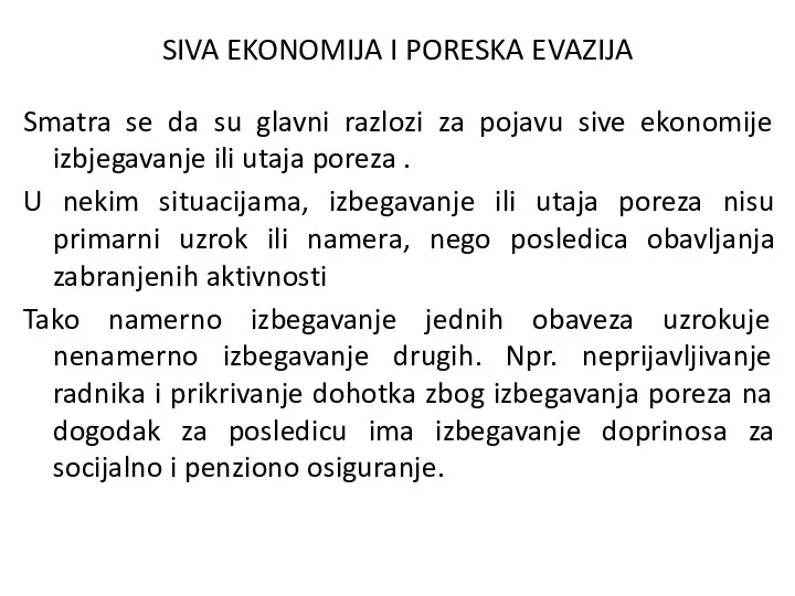 SIVA EKONOMIJA I PORESKA EVAZIJA Smatra se da su glavni