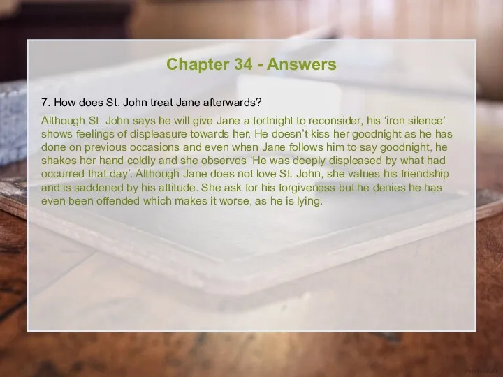 Chapter 34 - Answers 7. How does St. John treat