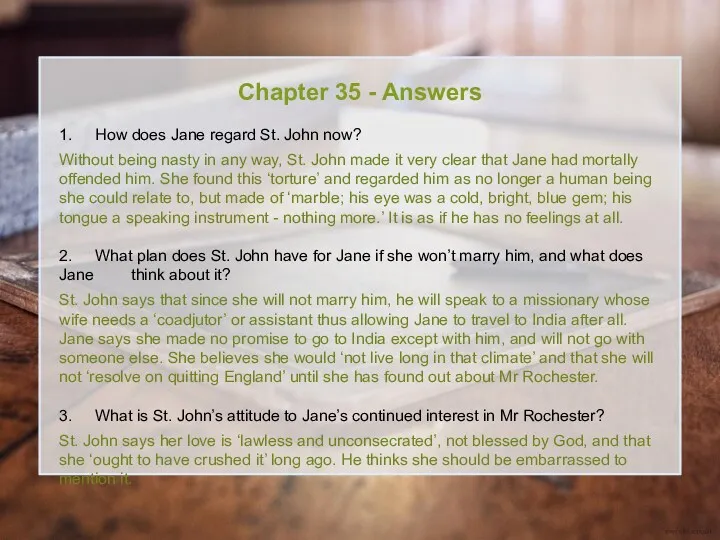 Chapter 35 - Answers 1. How does Jane regard St.