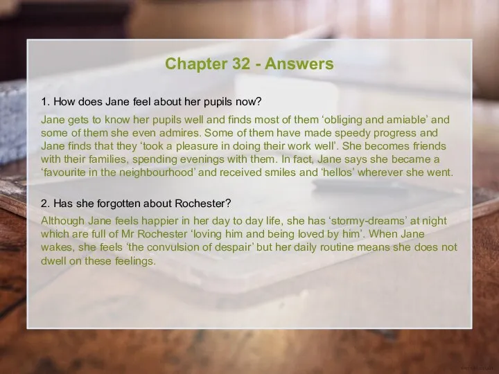 Chapter 32 - Answers 1. How does Jane feel about