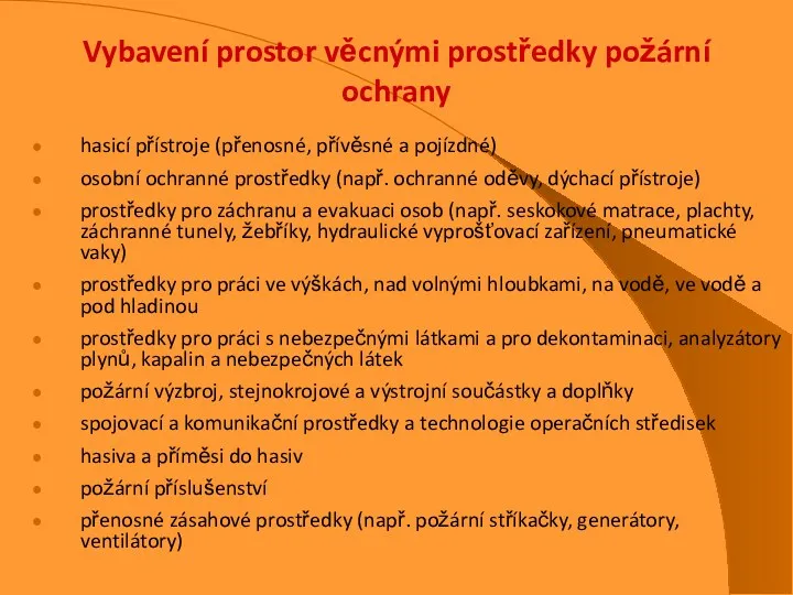 Vybavení prostor věcnými prostředky požární ochrany hasicí přístroje (přenosné, přívěsné