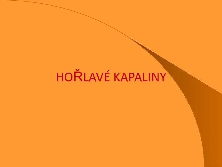 HOŘLAVÉ KAPALINY