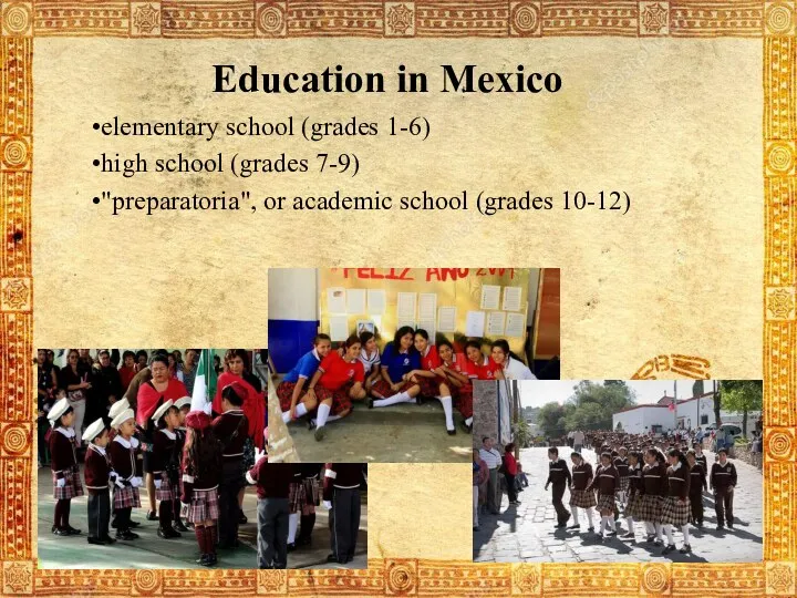 Education in Mexico elementary school (grades 1-6) high school (grades