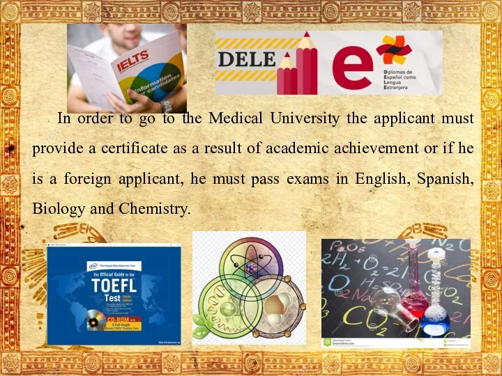 In order to go to the Medical University the applicant