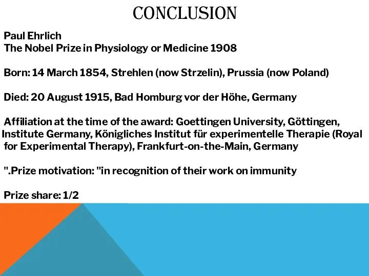 CONCLUSION Paul Ehrlich The Nobel Prize in Physiology or Medicine