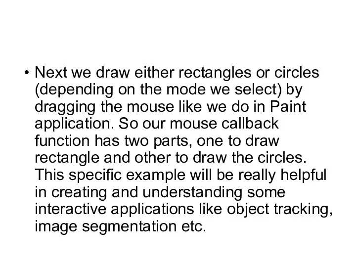 Next we draw either rectangles or circles (depending on the