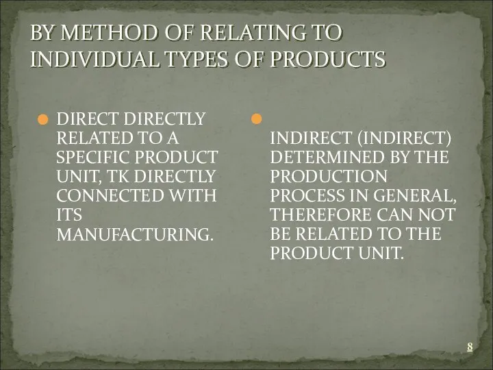 BY METHOD OF RELATING TO INDIVIDUAL TYPES OF PRODUCTS DIRECT