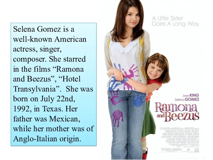 Selena Gomez is a well-known American actress, singer, composer. She