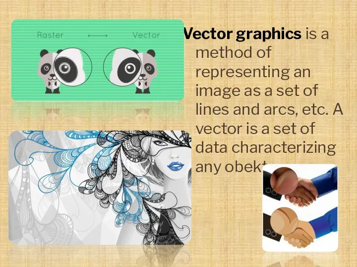 Vector graphics is a method of representing an image as a set of