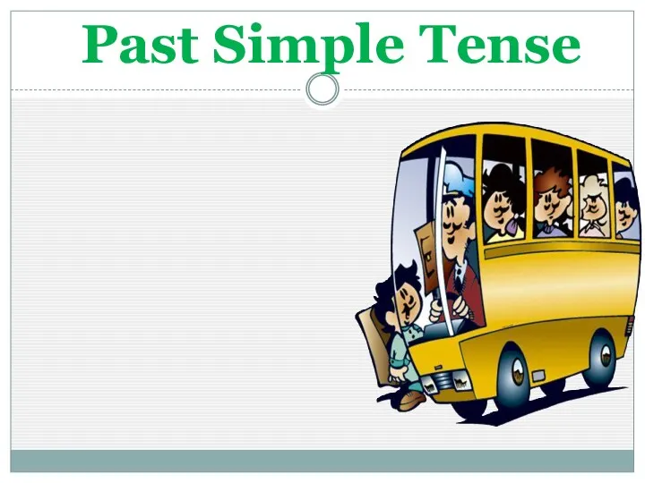 Past Simple Tense