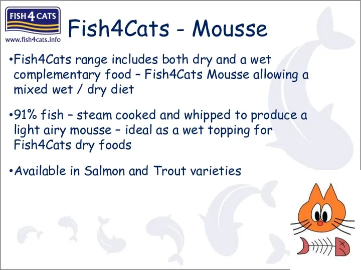 Fish4Cats - Mousse Fish4Cats range includes both dry and a