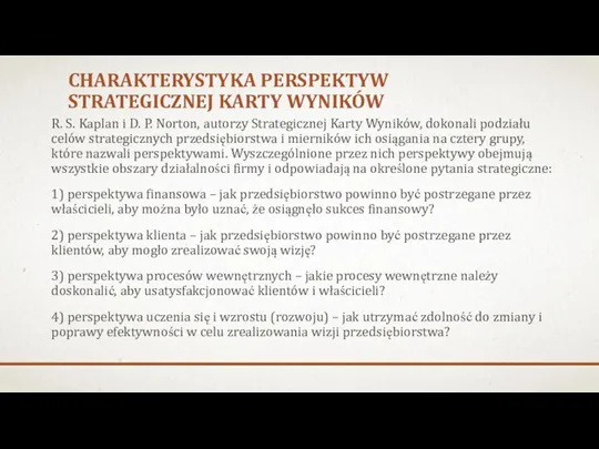 CHARAKTERYSTYKA PERSPEKTYW STRATEGICZNEJ KARTY WYNIKÓW R. S. Kaplan i D.