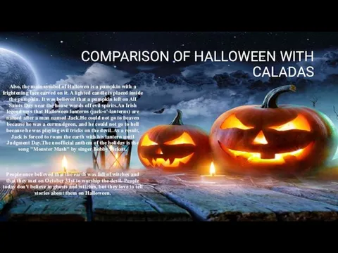 COMPARISON OF HALLOWEEN WITH CALADAS Also, the main symbol of