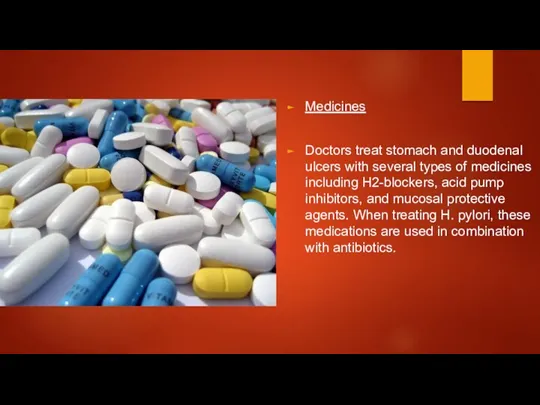 Medicines Doctors treat stomach and duodenal ulcers with several types