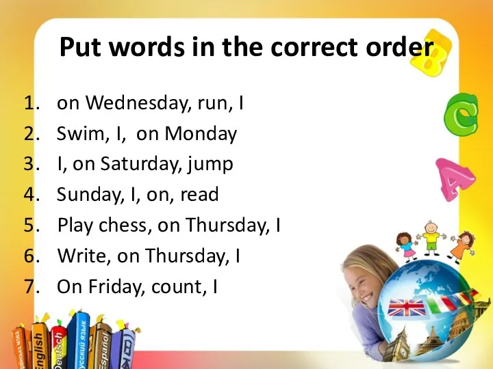 Put words in the correct order on Wednesday, run, I