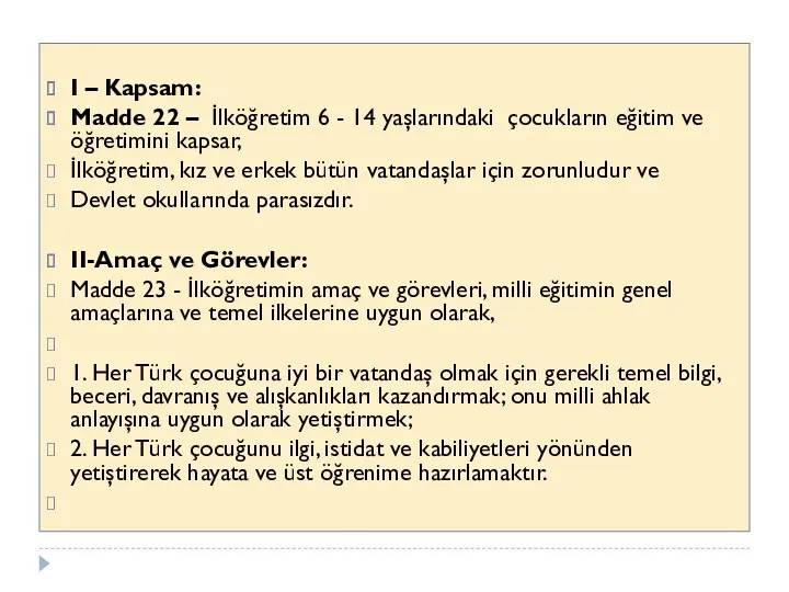 I – Kapsam: Madde 22 – İlköğretim 6 - 14