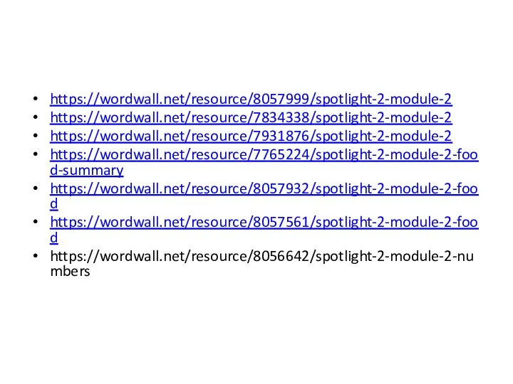 https://wordwall.net/resource/8057999/spotlight-2-module-2 https://wordwall.net/resource/7834338/spotlight-2-module-2 https://wordwall.net/resource/7931876/spotlight-2-module-2 https://wordwall.net/resource/7765224/spotlight-2-module-2-food-summary https://wordwall.net/resource/8057932/spotlight-2-module-2-food https://wordwall.net/resource/8057561/spotlight-2-module-2-food https://wordwall.net/resource/8056642/spotlight-2-module-2-numbers