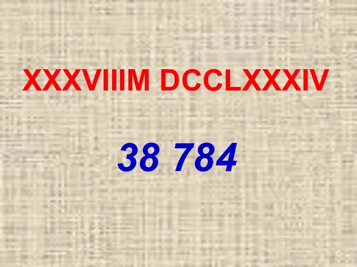 XXXVIIIM DCCLXXXIV 38 784