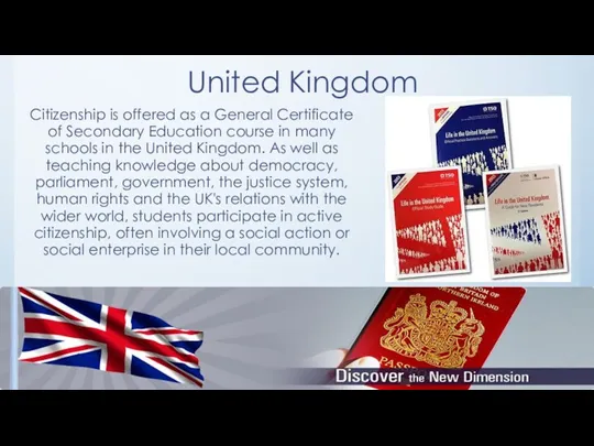 United Kingdom Citizenship is offered as a General Certificate of Secondary Education course