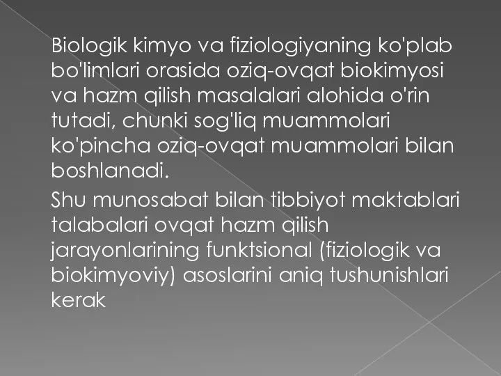 Biologik kimyo va fiziologiyaning ko'plab bo'limlari orasida oziq-ovqat biokimyosi va